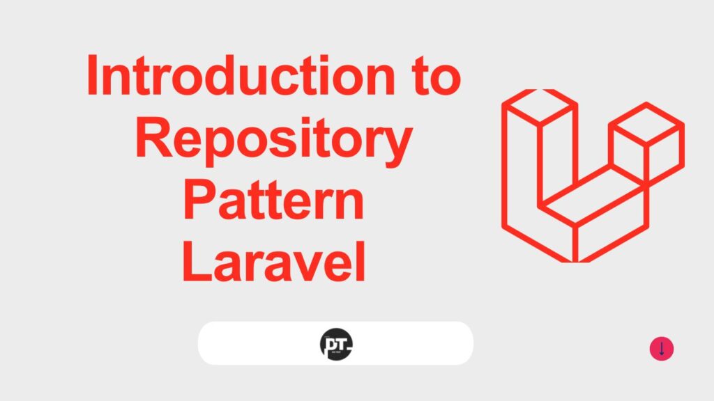 Introduction to Repository Pattern Laravel