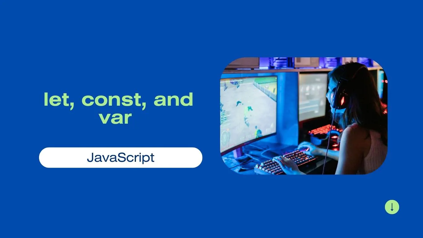 JavaScript let var and const