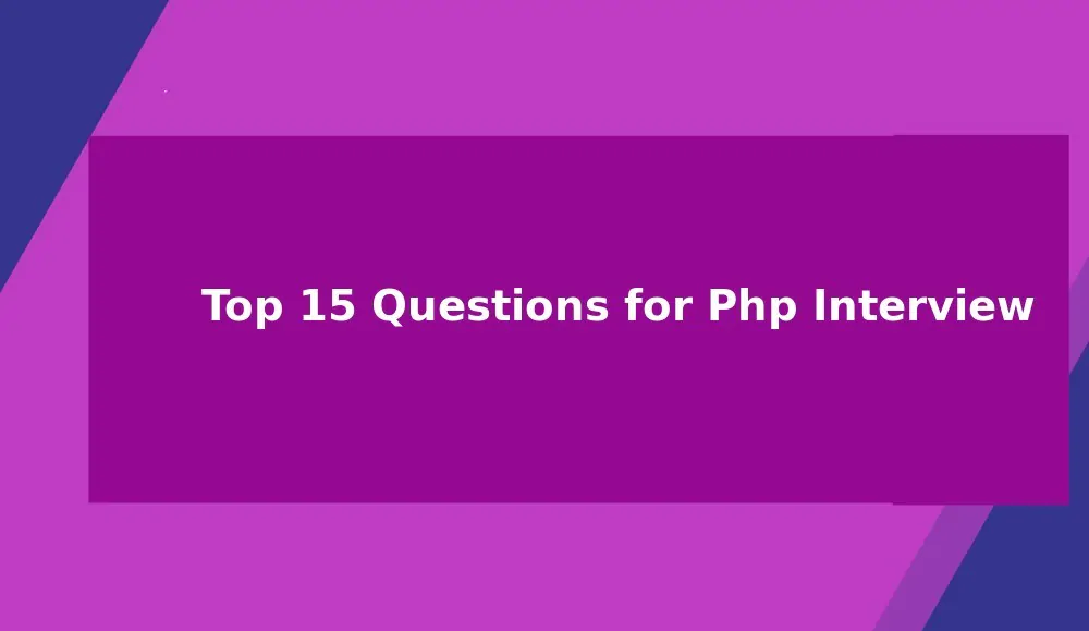 Top 15 Questions for PHP Interview