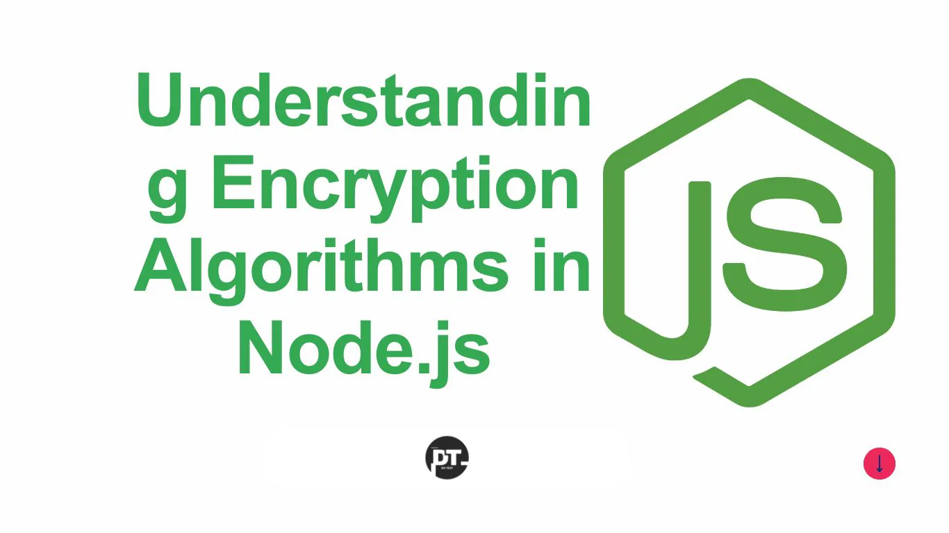 Understanding Encryption Algorithms in Node JS